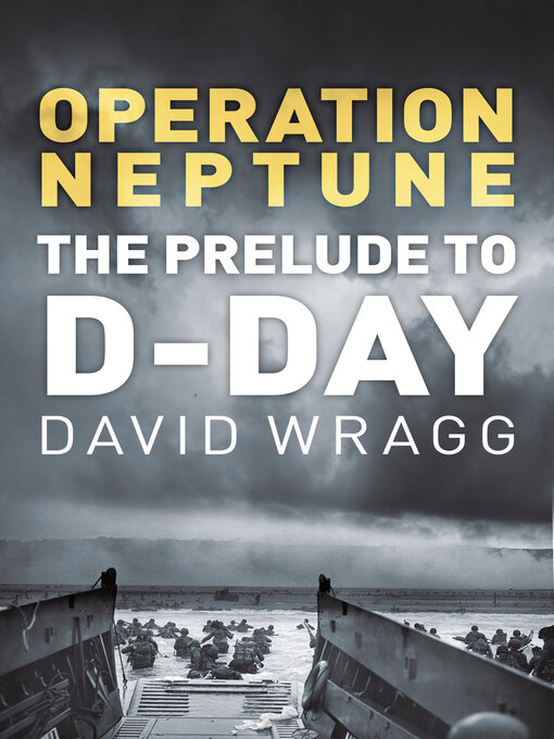 Title details for Operation Neptune by David Wragg - Available